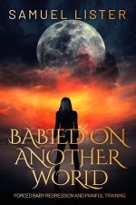 Babied On Another World