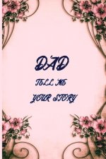 Dad tell me your story