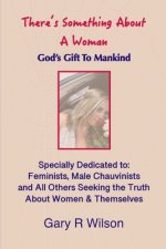There's Something About A Woman - Special Color Edition