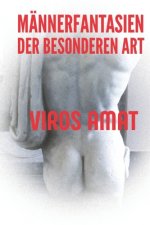 Mannerfantasien der besonderen Art