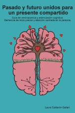 Pasado y futuro unidos para un presente compartido