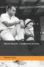 Alberto Moravia - L'indifferenza di vivere