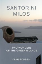 Santorini - Milos. Two wonders of the Greek Islands