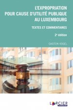 L'expropriation pour cause d'utilité publique au Luxembourg