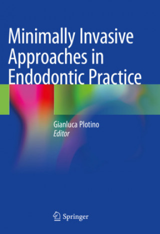 Minimally Invasive Approaches in Endodontic Practice