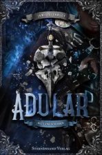 Adular Band 03: Glut und Scherben