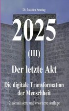 2025 - Der letzte Akt