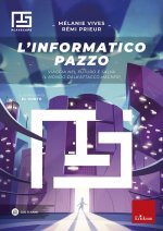 informatico pazzo. Viaggia nel futuro e salva il mondo dall'attacco hacker!