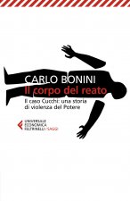 corpo del reato. Il caso Cucchi: una storia di violenza del potere