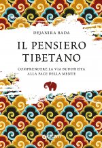 pensiero tibetano. Comprendere la via buddhista alla pace della mente