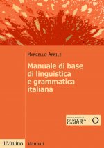 Manuale di base di linguistica e grammatica italiana