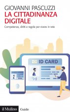 cittadinanza digitale. Competenze, diritti e regole per vivere in rete