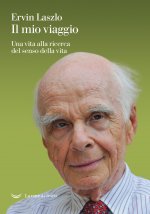mio viaggio. Una vita alla ricerca del senso della vita