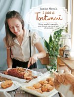 dolci di Tortinsù. Ricette semplici e naturali... senza lattosio, ma con un gatto sul davanzale