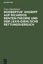 Rodbertus' Angriff auf Ricardos Renten-Theorie und der Lexis-Diehl'sche Rettungsversuch