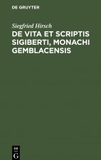 De vita et scriptis Sigiberti, monachi Gemblacensis