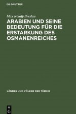 Arabien und seine Bedeutung fur die Erstarkung des Osmanenreiches