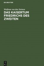 Kaisertum Friedrichs des Zweiten
