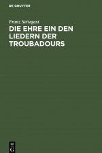 Ehre ein den Liedern der Troubadours