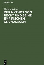 Mythos vom Recht und seine empirischen Grundlagen