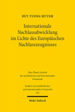 Internationale Nachlassabwicklung im Lichte des Europäischen Nachlasszeugnisses