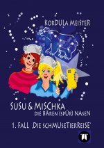 Susu & Mischka - Die Bären(spür)Nasen