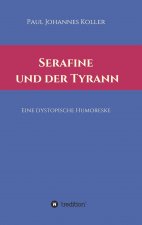 Serafine und der Tyrann