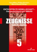Entkoppelte Gesellschaft - Ostdeutschland seit 1989/90; Band 5