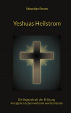 Yeshuas Heilstrom