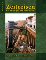 Zeitreisen mit Aufzugen und nach Berlin