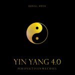 YIN YANG 4.0 - Perspektivenwechsel