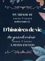 tresor de souvenirs et d'histoires de vie de grand-mere a petits-enfants