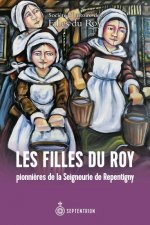 LES FILLES DU ROY PIONNIERES DE LA SEIGNEURIE DE REPENTIGNY