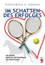 Im Schatten des Erfolges