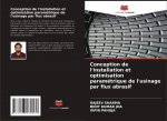 Conception de l'installation et optimisation parametrique de l'usinage par flux abrasif