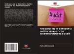 Reticence de la direction a mettre en oeuvre les recommandations d'audit