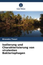 Isolierung und Charakterisierung von virulenten Bakteriophagen