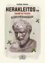 Herakleitos ile Yasam ve Felsefe