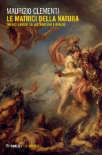 matrici della natura. Tredici quesiti su letteratura e realtà