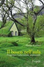 bosco nell'aula. Progettare l'educazione ambientale