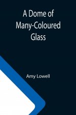 Dome of Many-Coloured Glass
