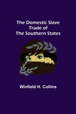 Domestic Slave Trade of the Southern States