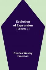 Evolution of Expression (Volume 1)