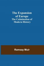 Expansion of Europe; The Culmination of Modern History