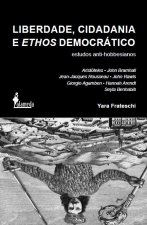 Liberdade, cidadania e ethos democrático