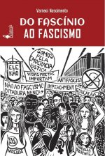 Do Fascínio ao Fascismo