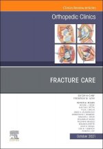 Fracture Care, an Issue of Orthopedic Clinics, 52