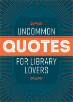 Uncommon Quotes for Library Lovers