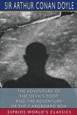 Adventure of the Devil's Foot, and The Adventure of the Cardboard Box (Esprios Classics)