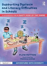 Supporting Dyslexia and Literacy Difficulties in Schools